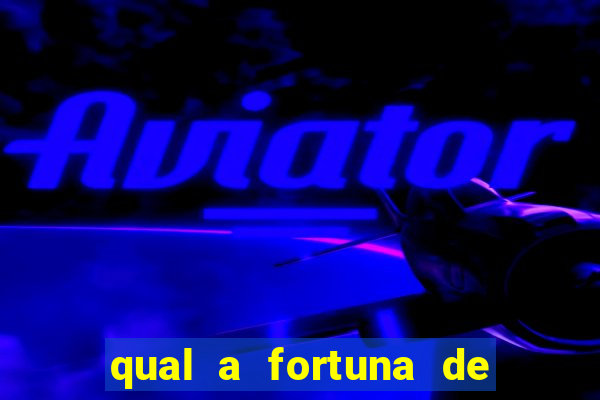 qual a fortuna de sorocaba cantor